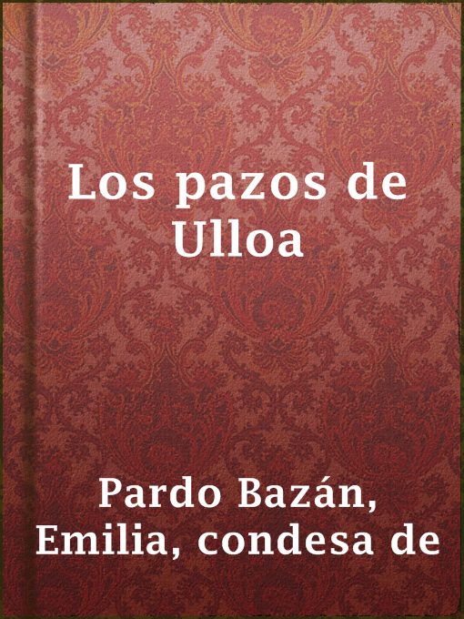 Title details for Los pazos de Ulloa by condesa de Emilia Pardo Bazán - Available